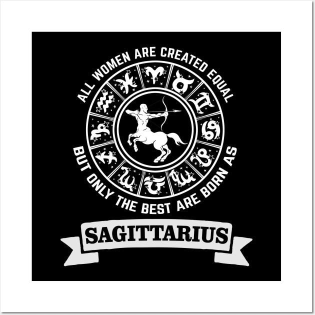 Only The Best of Women Are Born As Sagittarius Wall Art by CB Creative Images